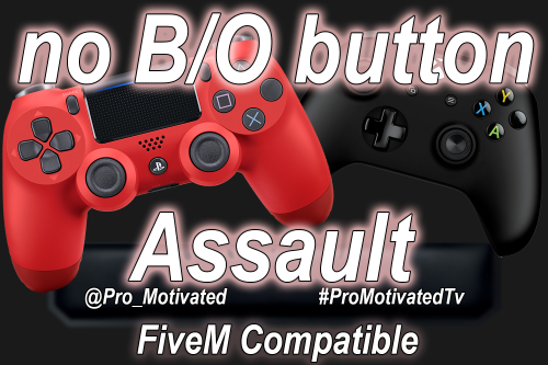 Motivated No Assault from B/O button (FiveM Compatible)